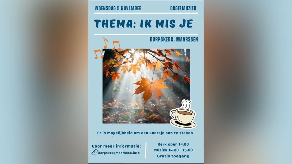 Orgelbespeling Dorpskerk Maarssen: : “Ik mis je”