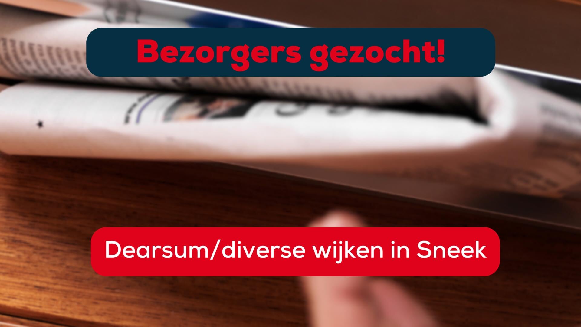 Bezorger gezocht voor Dearsum en diverse wijken in Sneek