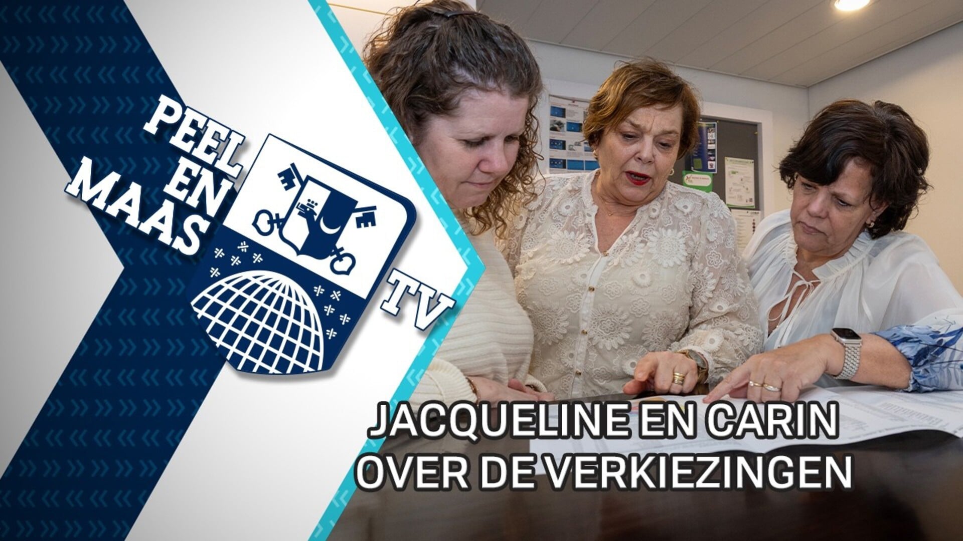 Achter de verkiezingsschermen bij Jacqueline en Carin - Peel en Maas ...