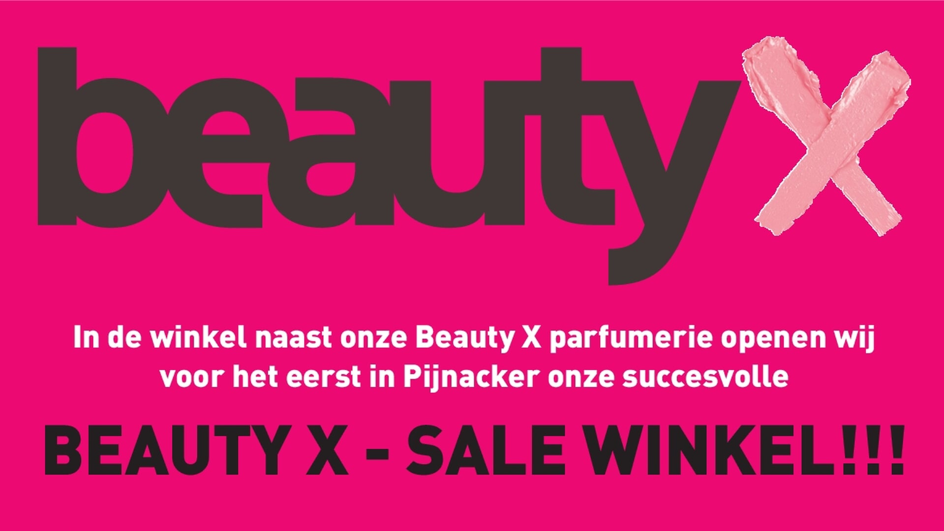 Unieke Beauty X Sale Winkel opent in Pijnacker!