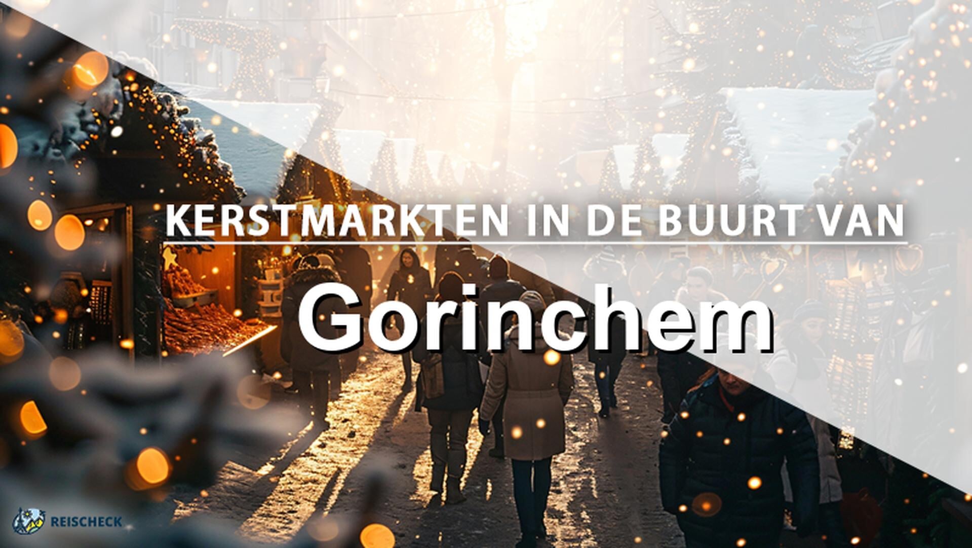 Kerstmarkten en winterse events rondom Gorinchem: een handig overzicht