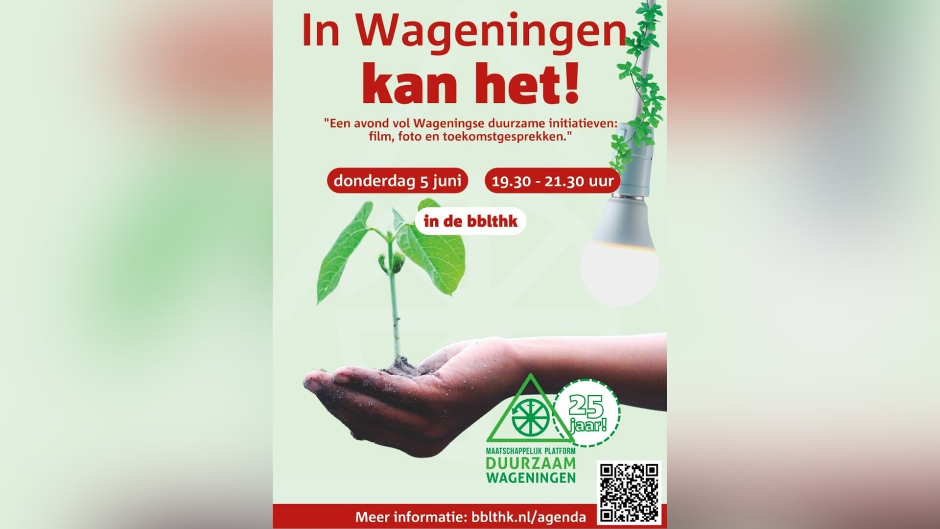 “In Wageningen kan het!”Vier mee: 25 jaar Platform Duurzaam WageningenDuurzame initiatieven in Wagen