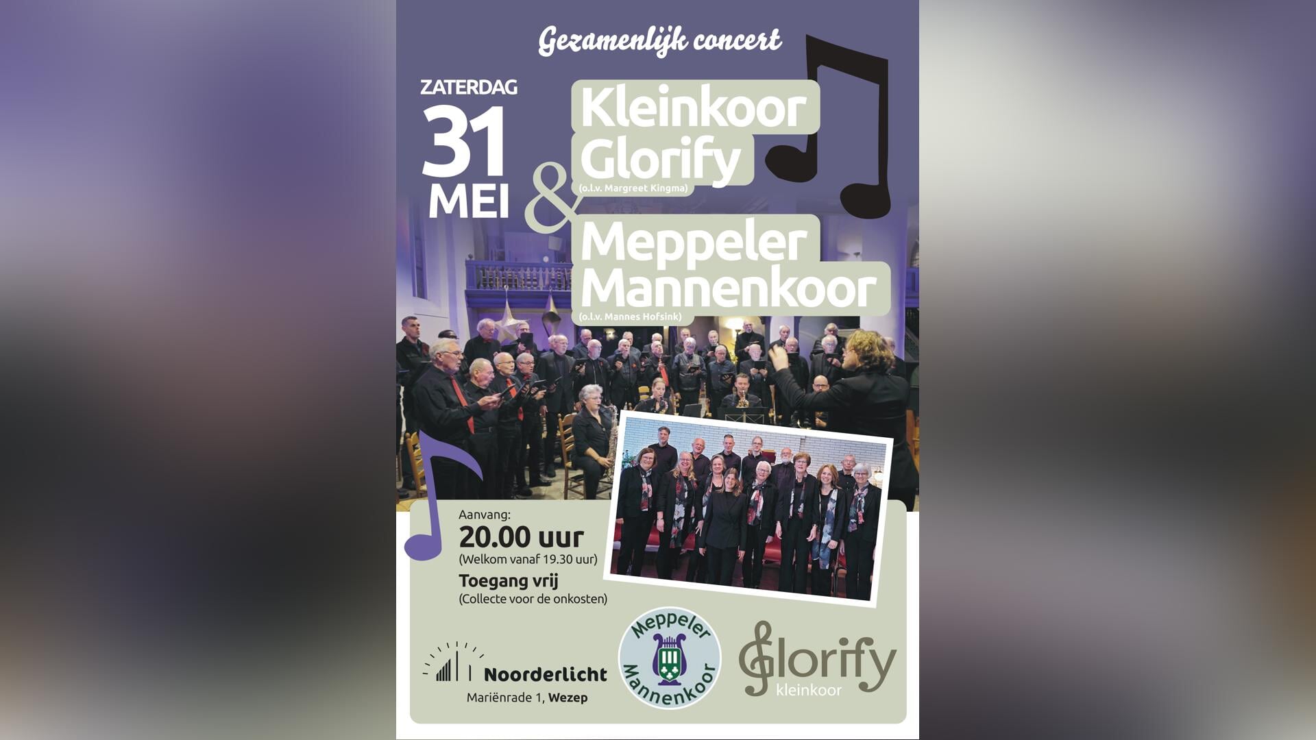 kleinkoor glorify uit wezep en het meppeler mannenkoor uit meppel geven op zaterdag 31 mei a.s..