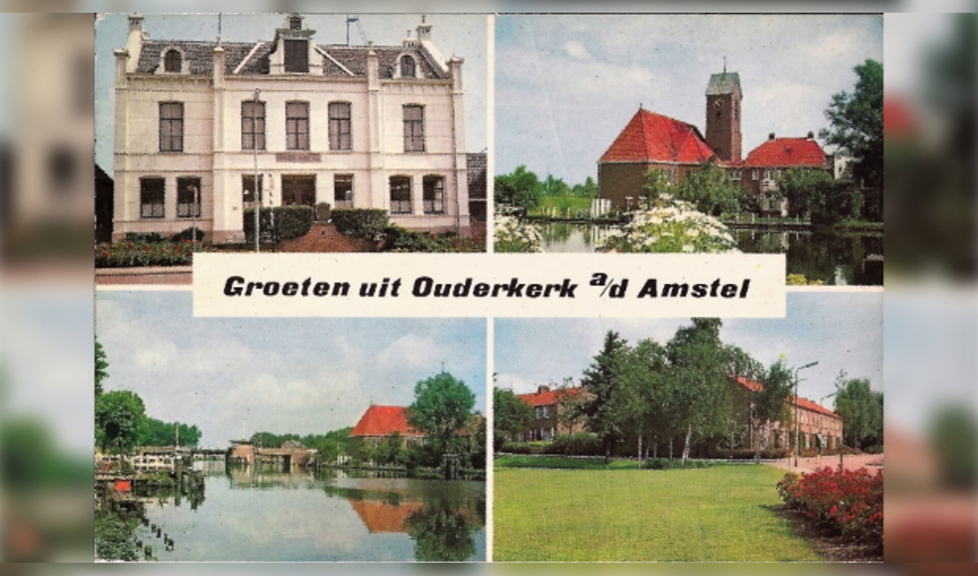 Ouderkerk van voorheen (53): Groeten uit Ouderkerk