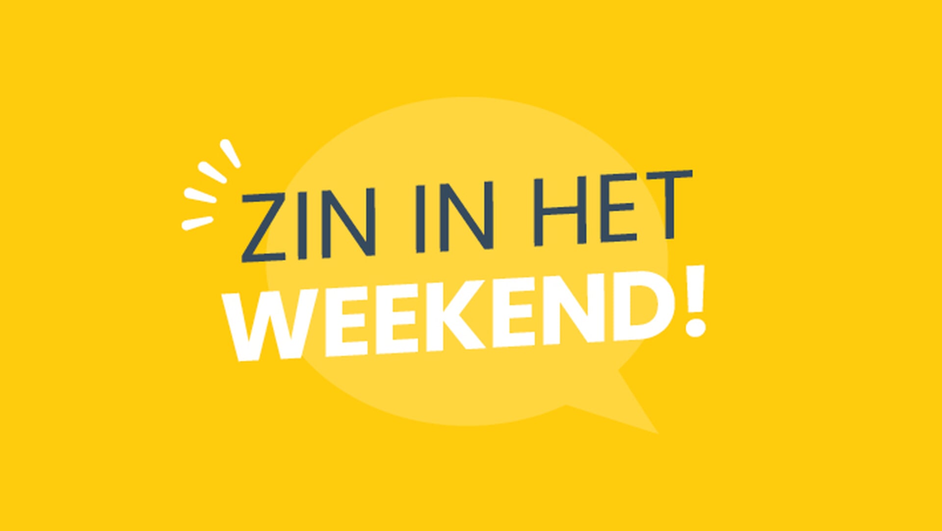 Zin in het Weekend: dit is er te doen!